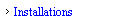 Installations